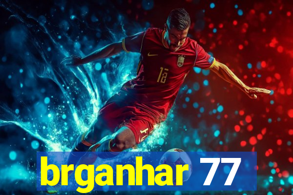 brganhar 77